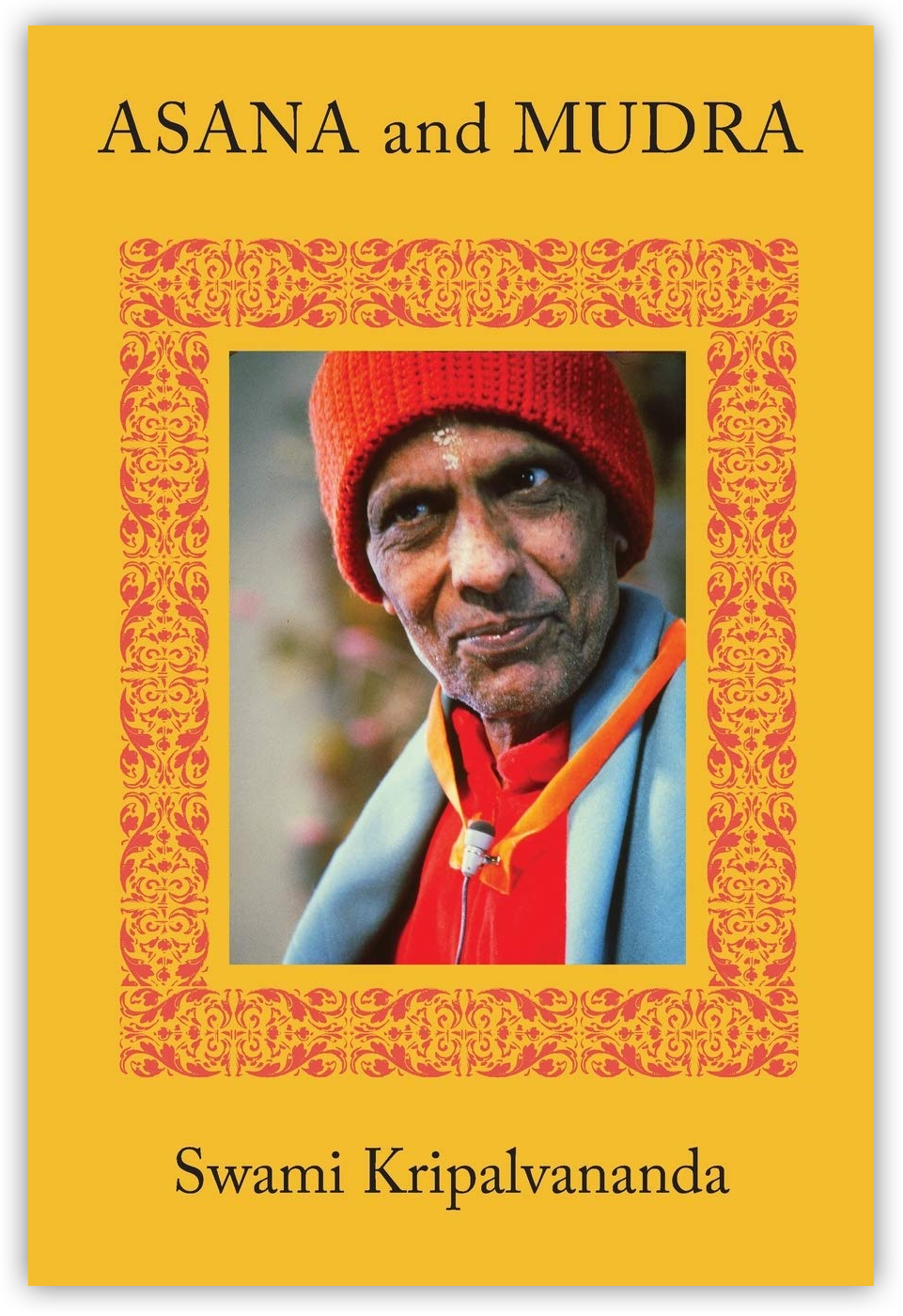 Asana and Mudra by Swami Kripalu