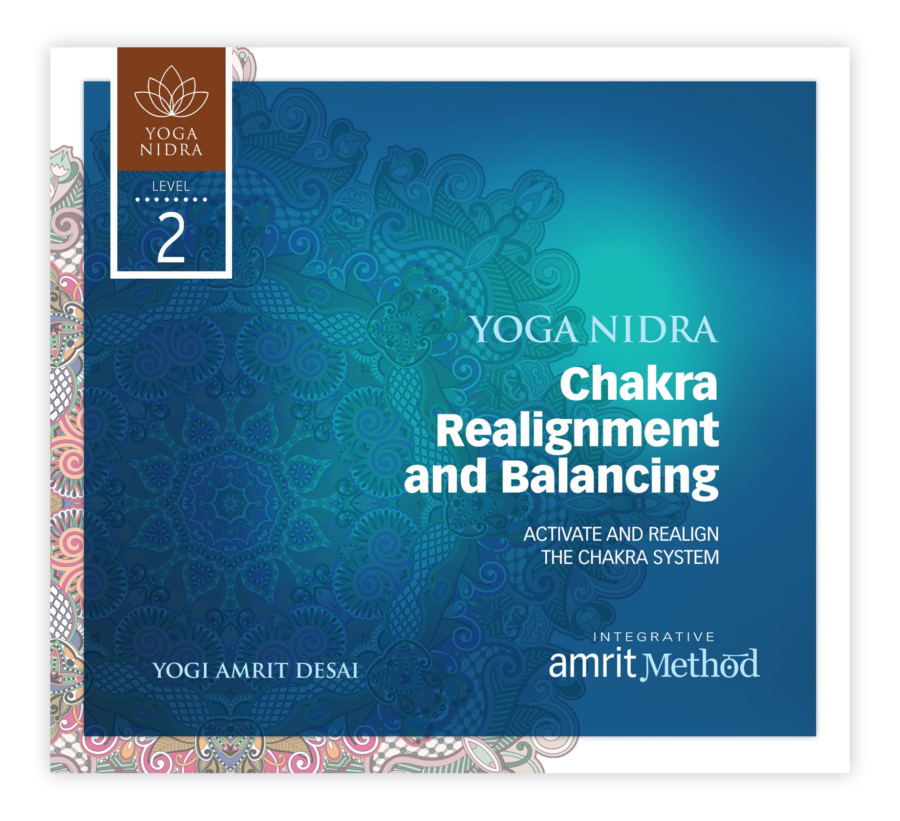 Yoga Nidra - Chakra Realignment and Balancing with Yogi Amrit Desai (digital download)