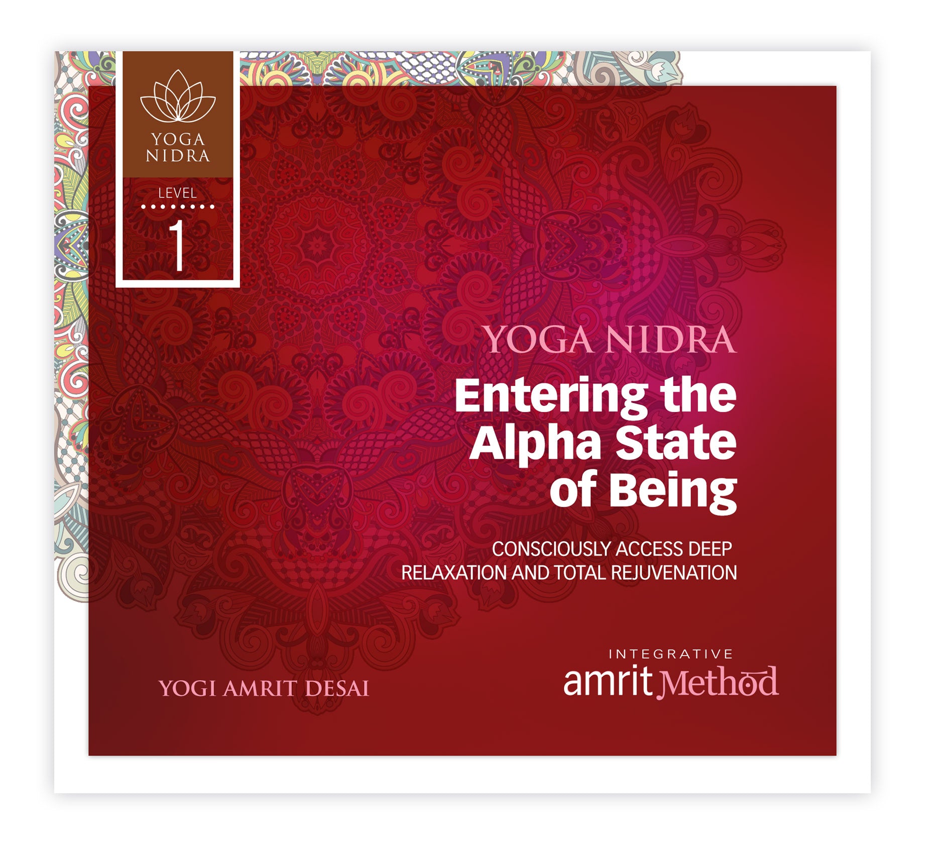 Yoga Nidra - Entering the Alpha State of Being with Yogi Amrit Desai (digital download)