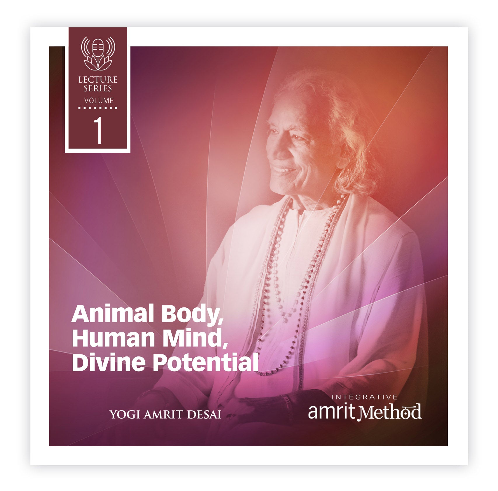 Lecture - Animal Body, Human Mind, Divine Potential with Yogi Amrit Desai (digital download)
