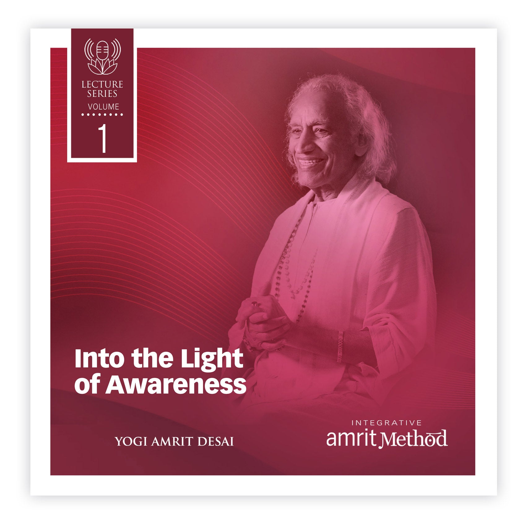 Lecture - Into the Light of Awareness with Yogi Amrit Desai (digital download)