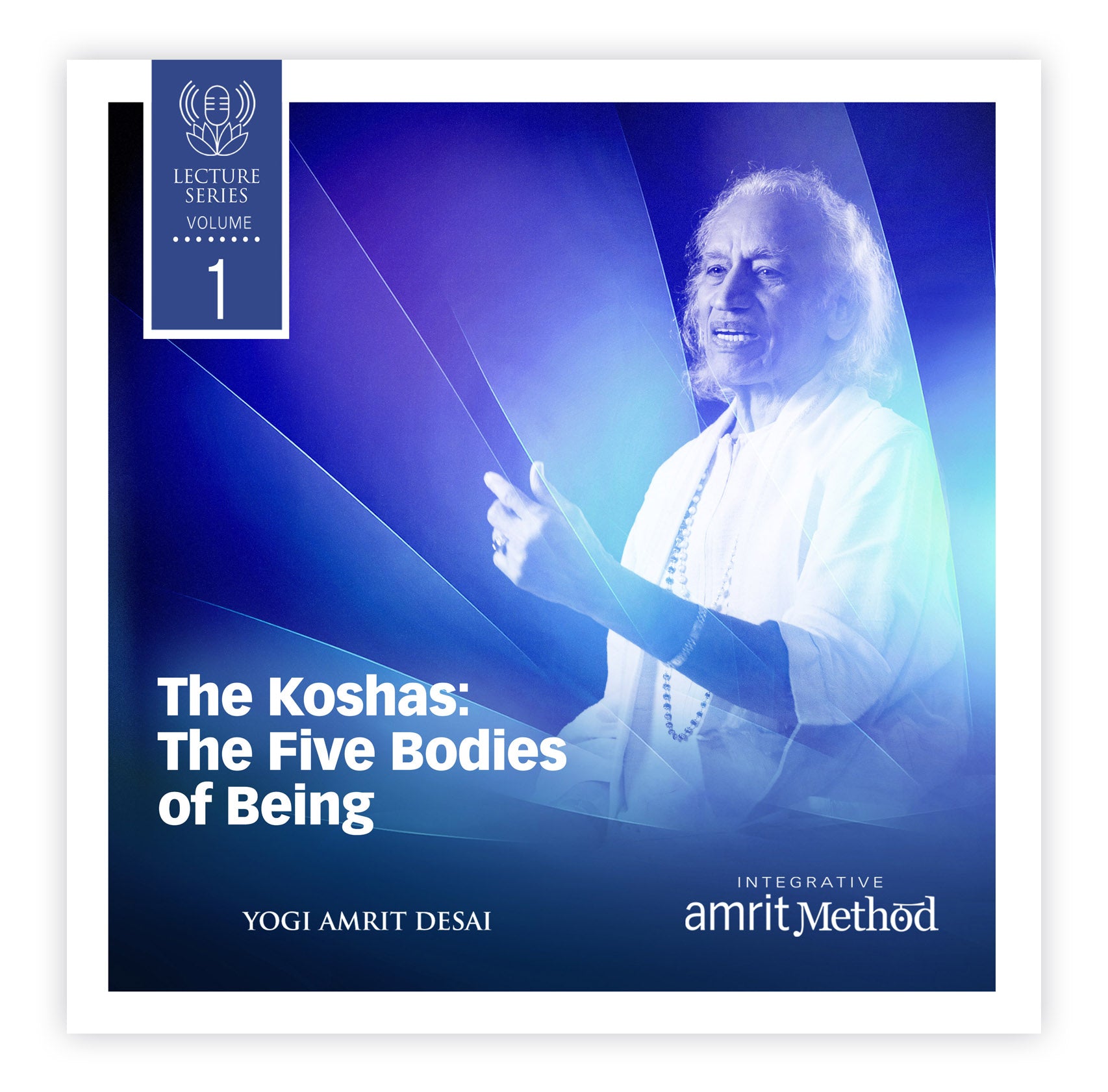 Lecture - The Koshas: The Five Bodies of Being with Yogi Amrit Desai (digital download)