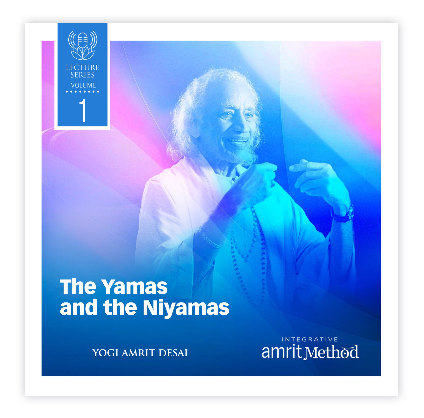 Lecture - The Yamas and Niyamas with Yogi Amrit Desai (digital download)