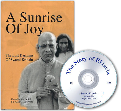 A Sunrise of Joy: The Lost Darshans of Swami Kripalu compiled and edited by John Mundahl (paperback book with bonus CD)
